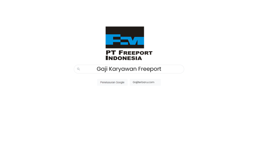 Gaji Karyawan Freeport