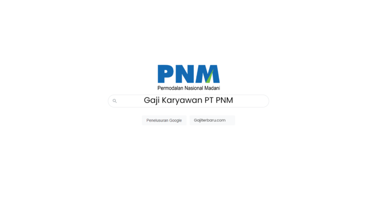 Gaji Karyawan PT PNM