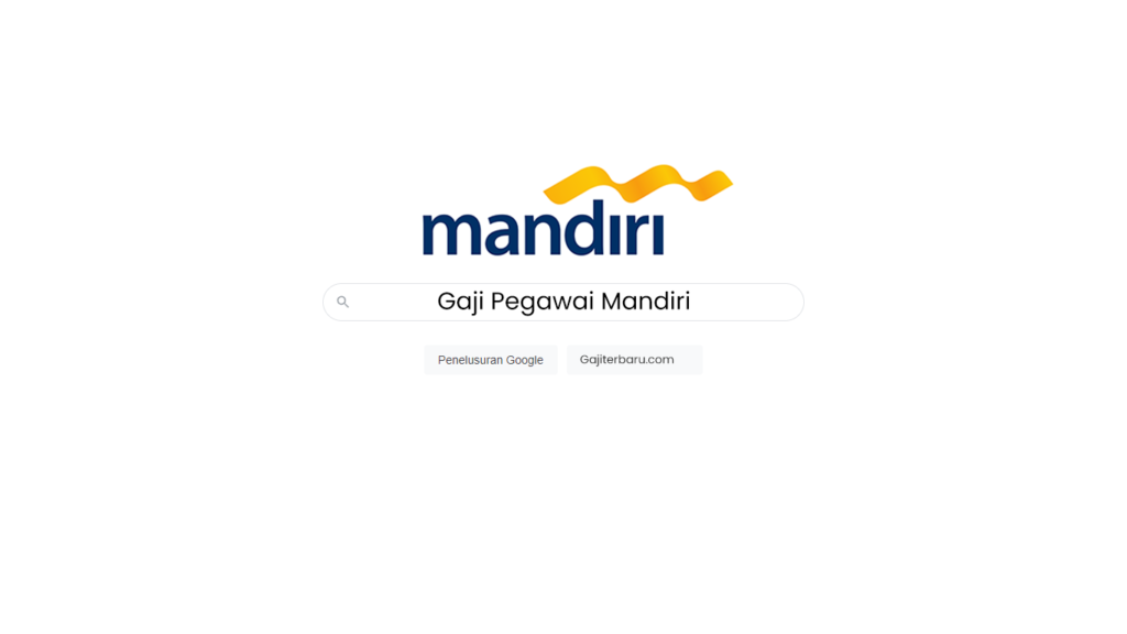 Gaji Pegawai Bank Mandiri