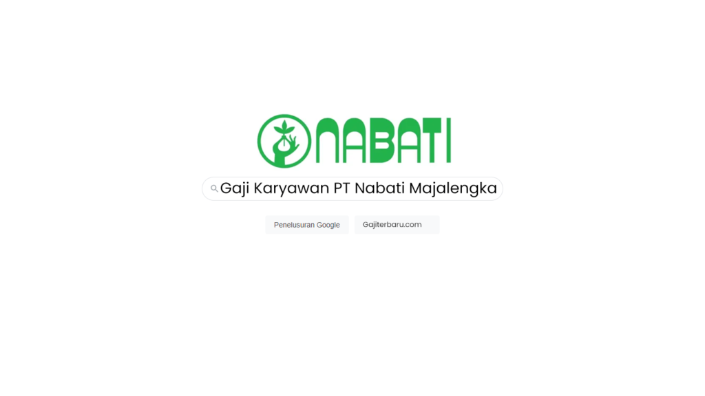 Gaji Karyawan PT Nabati Majalengka