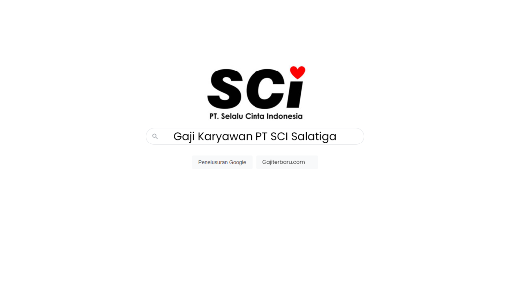 Gaji Karyawan PT SCI Salatiga