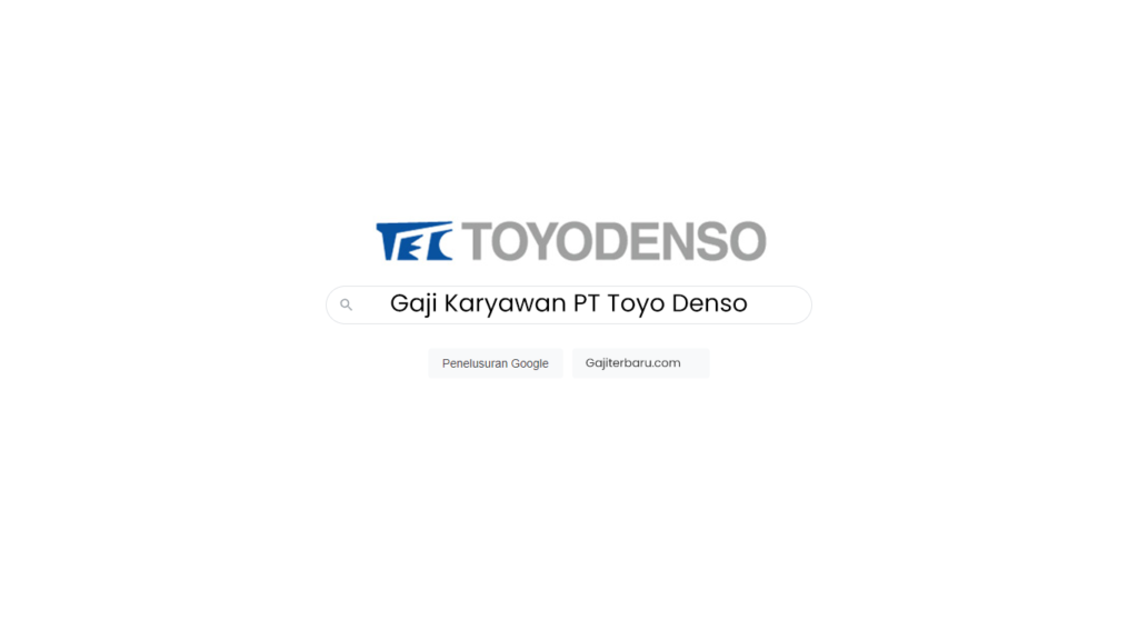 Gaji Karyawan PT Toyo Denso