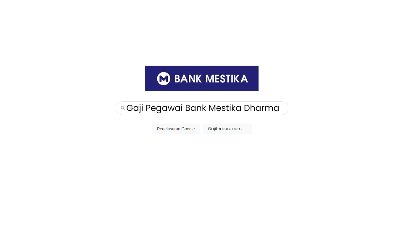 Daftar Gaji Pegawai Bank Mestika Dharma Semua Jabatan