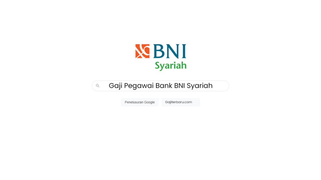 Daftar Gaji Pegawai Bank BNI Syariah Semua Jabatan
