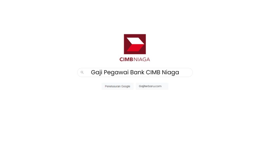 Daftar Gaji Pegawai Bank CIMB Niaga Semua Jabatan