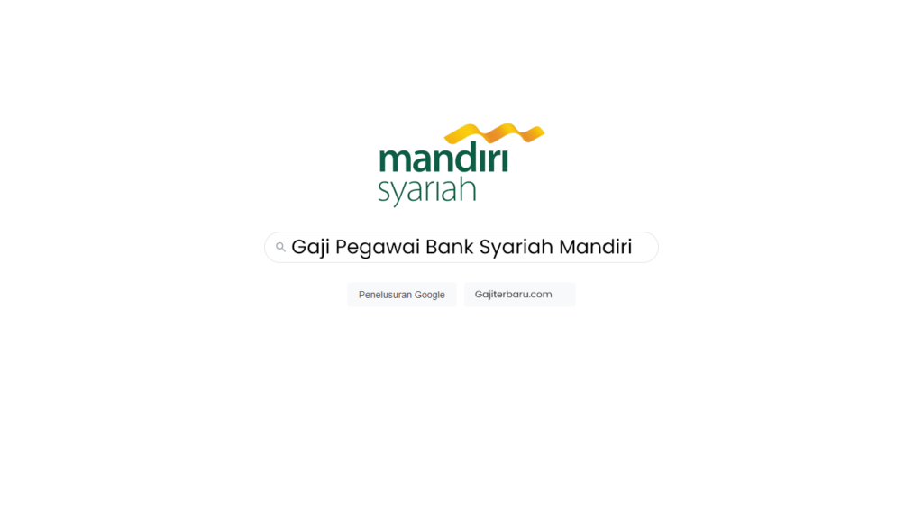 Daftar Gaji Pegawai Bank Syariah Mandiri Semua Jabatan