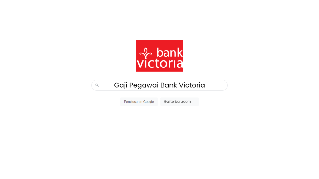 Daftar Gaji Pegawai Bank Victoria International Semua Jabatan