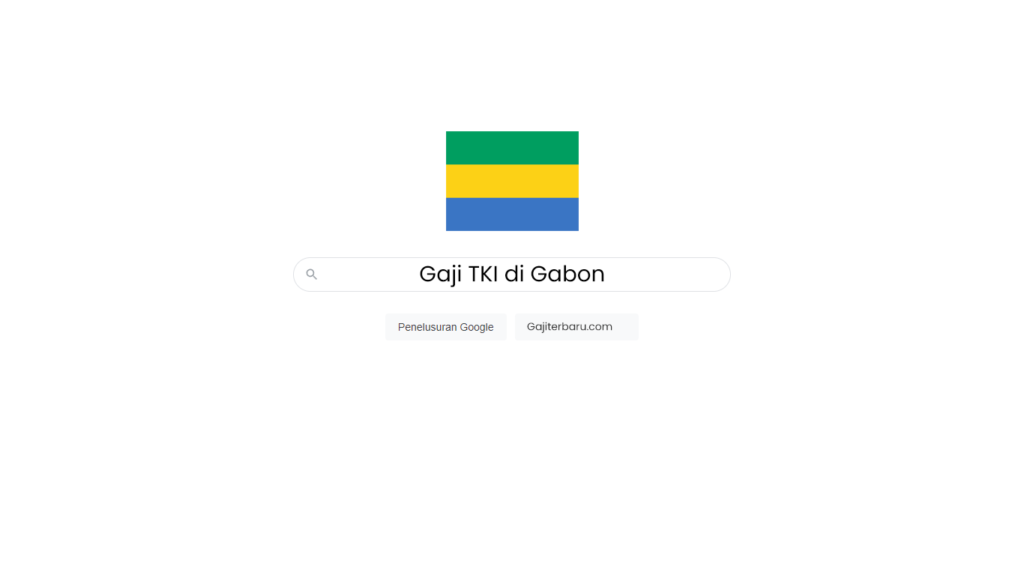 Daftar Gaji TKI di Gabon Semua Profesi