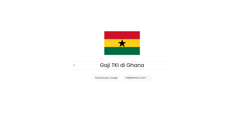 Daftar Gaji TKI di Ghana Semua Profesi