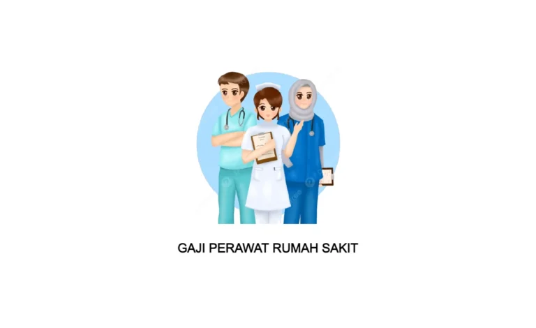 Daftar Gaji Perawat Rumah Sakit Sesuai Ruangannya
